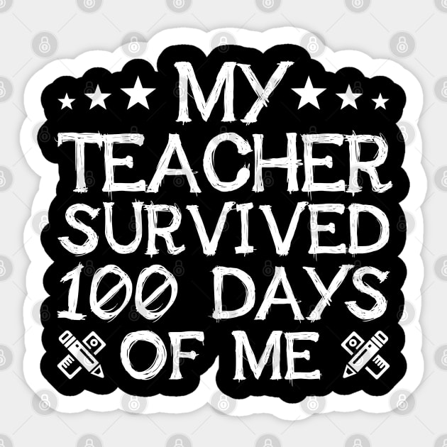 My Teacher Survived 100 Days Of Me Funny Student Sticker by zerouss